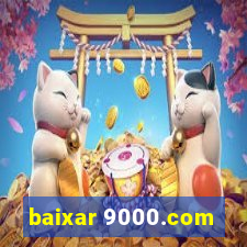 baixar 9000.com